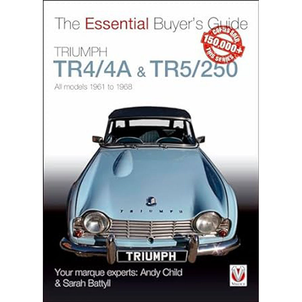 Triumph TR4/4A and TR5/250 The Essential Buyers Guide