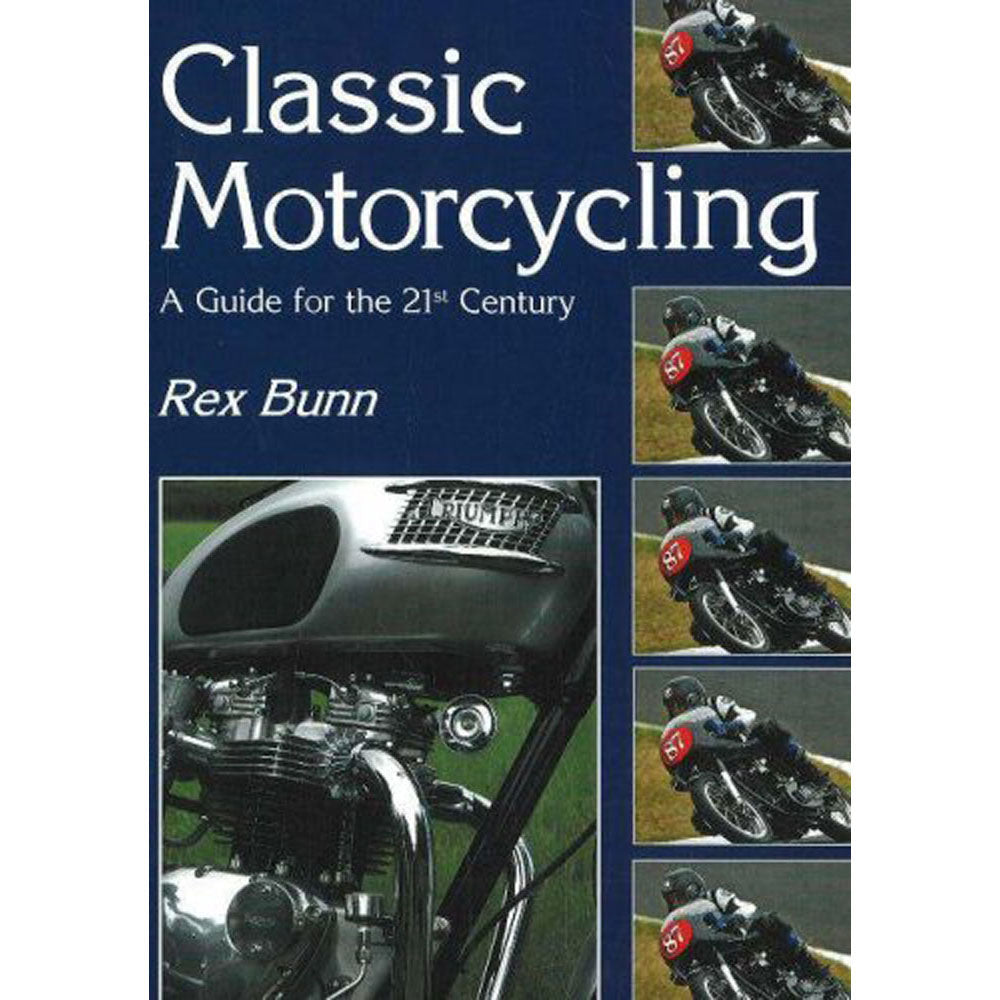 Classic Motorcycling A Guide for the 21st Century Guidebook