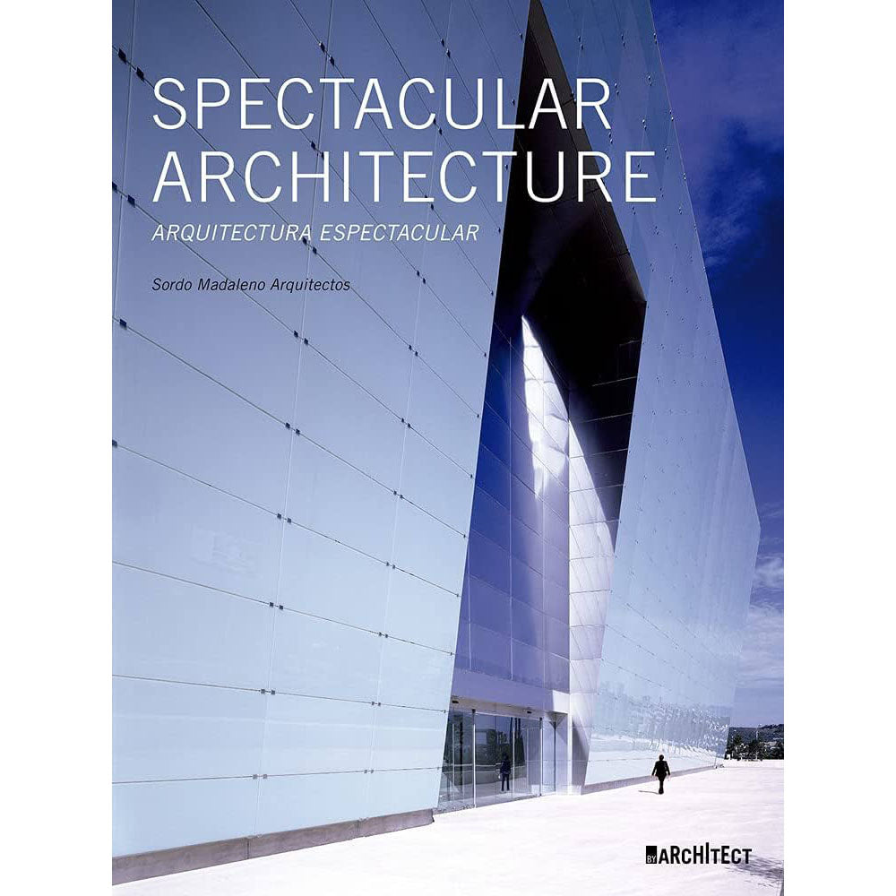 Spectacular Architecture Book by Sordo Madaleno Arquitectos